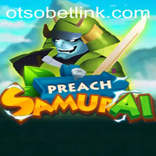 Exploring PreachSamurai: A Journey into Strategic Gaming and Otsobet Login
